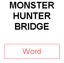 MONSTER HUNTER BRIDGE