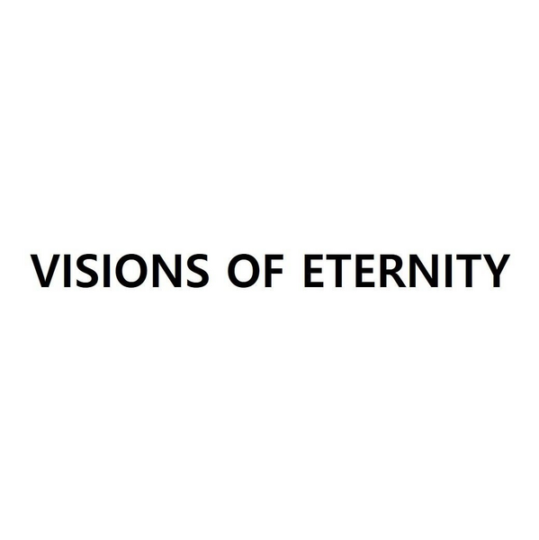 VISIONS OF ETERNITY