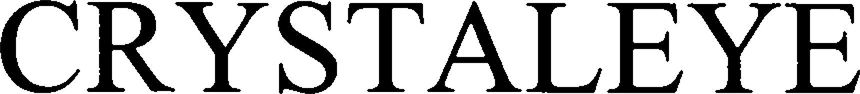 CRYSTALEYE