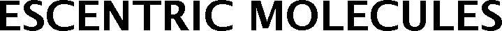 ESCENTRIC MOLECULES
