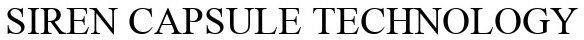 SIREN CAPSULE TECHNOLOGY