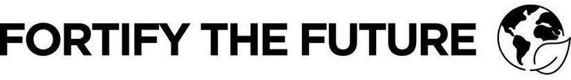 FORTIFY THE FUTURE
