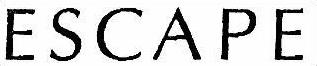 ESCAPE