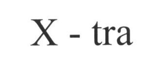 X - tra
