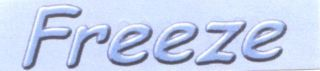 Freeze
