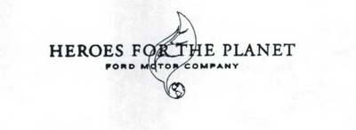 HEROES FOR THE PLANET - FORD MOTOR COMPANY