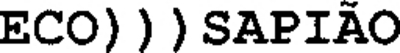 ECO ) ) ) SAPIÃO