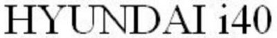 HYUNDAI I40