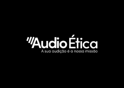 AUDIO ÉTICA A SUA AUDIÇÃO É A NOSSA MISSÃO