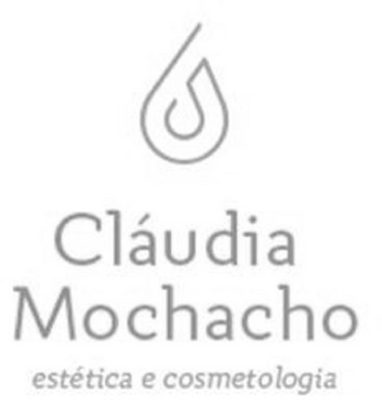 CLÁUDIA MOCHACHO ESTÉTICA E COSMETOLOGIA