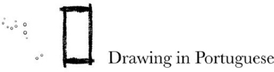 DRAWING IN PORTUGUESE