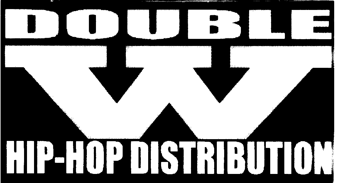 W DOUBLE HIP-HOP DISTRIBUTION