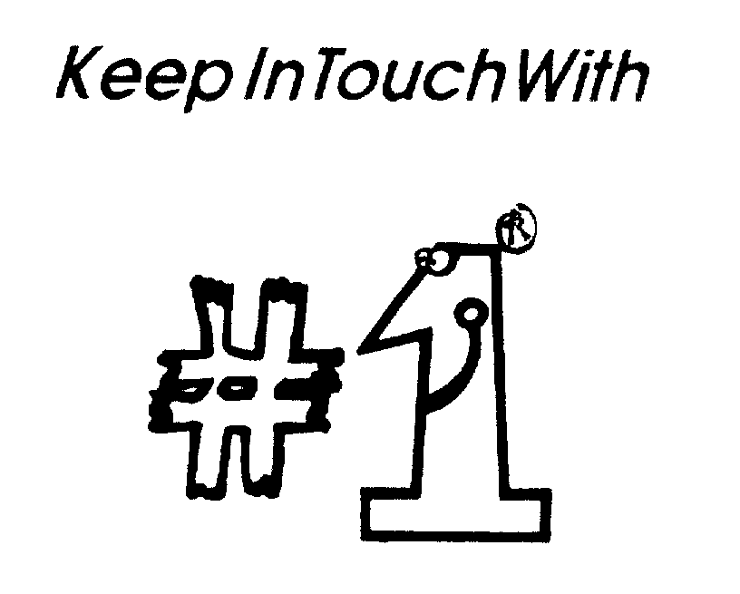KEEP IN TOUCH WITH # 1