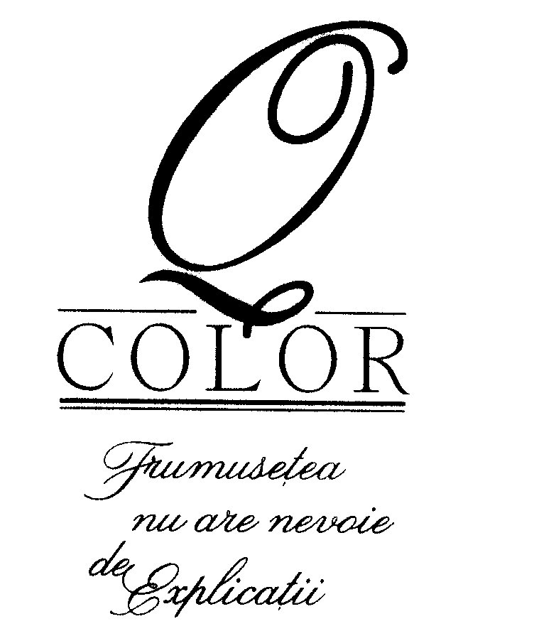 Q COLOR FRUMUSETEA NU ARE NEVOIE DE EXPLICAŢII
