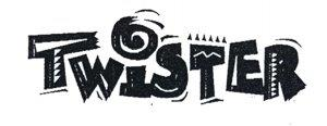 TWISTER