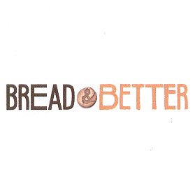 BREAD & BETTER