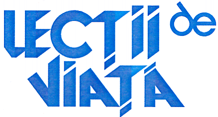 LECŢII DE VIAŢĂ