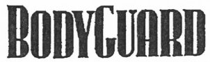 BODYGUARD