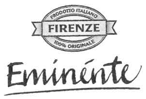 Eminénte PRODOTTO ITALIANO FIRENZE 100% ORIGINALE