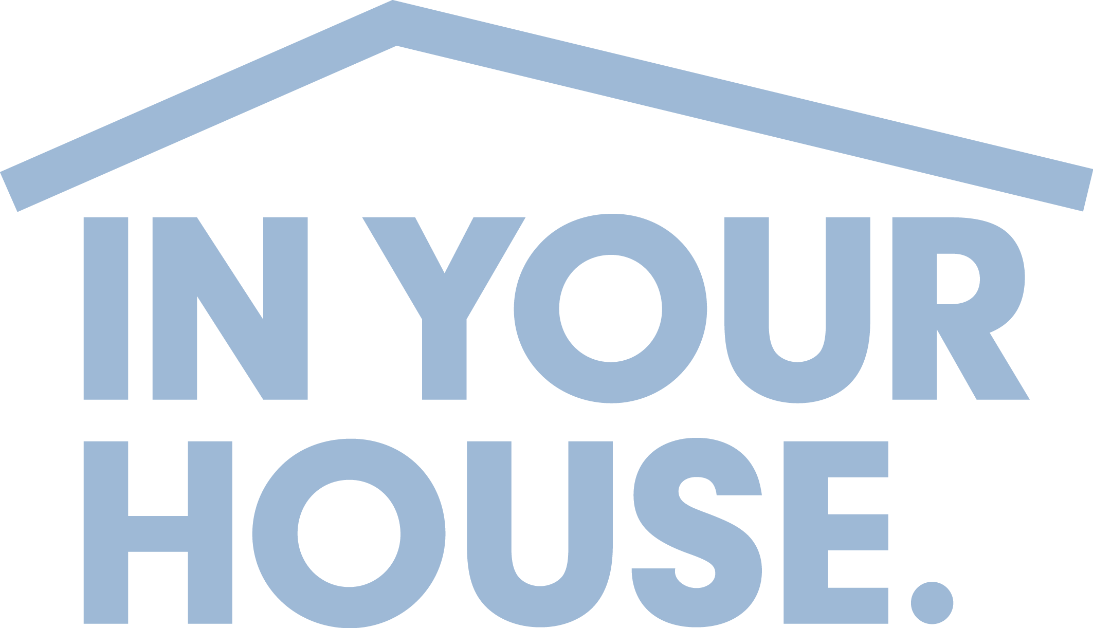IN YOUR HOUSE.