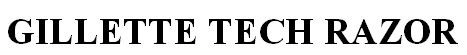 gillette tech razor