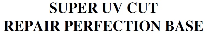 super uv cut repair perfection base