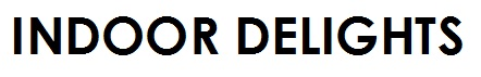 indoor delights