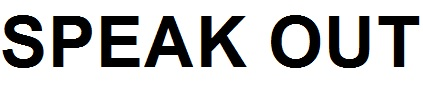 speak out