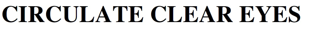 Circulate Clear Eyes