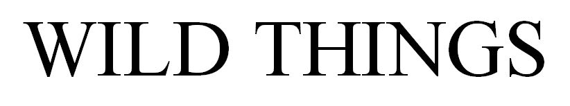 WILD THINGS