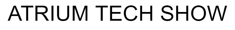 ATRIUM TECH SHOW