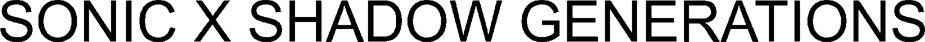 SONIC X SHADOW GENERATIONS