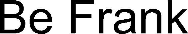 Be Frank