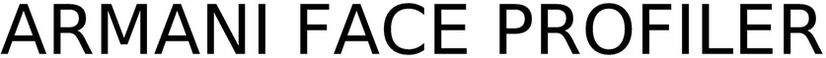 ARMANI FACE PROFILER