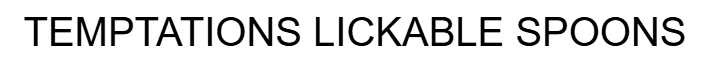 TEMPTATIONS LICKABLE SPOONS