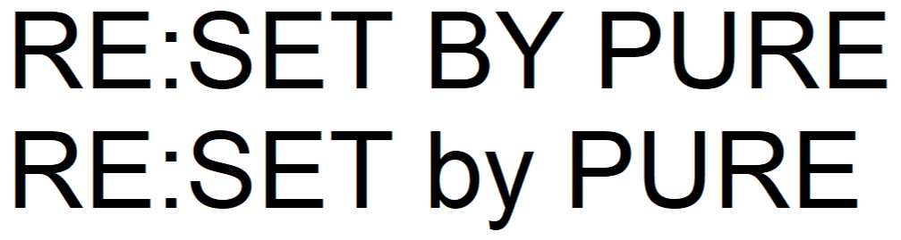 RE:SET BY PURE RESET