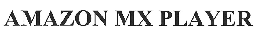 AMAZON MX PLAYER