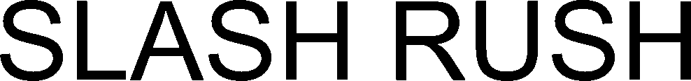 SLASH RUSH
