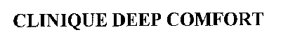 clinique deep comfort