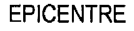 epicentre epi centre