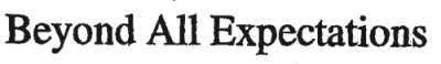 beyond all expectations