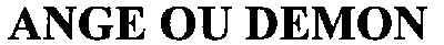 ange ou demon