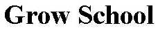 grow school