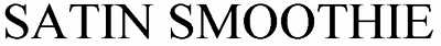 satin smoothie