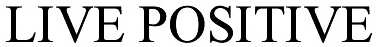 live positive