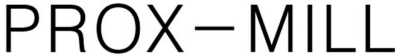 prox-mill