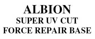 albion super uv cut force repair base