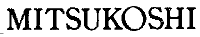 MITSUKOSHI