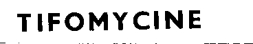 TIFOMYCINE