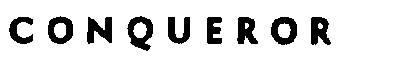 CONQUEROR